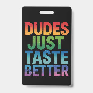 Kerels Smaken gewoon beter Funny Gay Pride LGBTQ Badge