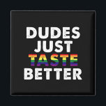 Kerels Smaken gewoon beter Gay Pride Cadeau-idee Magneet<br><div class="desc">Kerels Smaken gewoon beter Gay Pride Cadeau-idee</div>