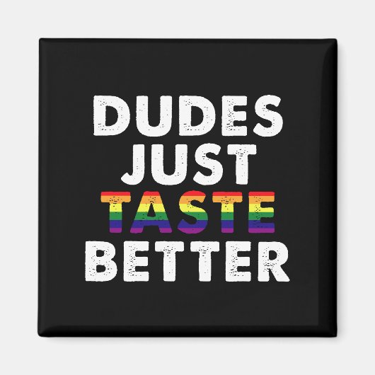 Kerels Smaken gewoon beter Gay Pride Cadeau Idee Magneet (Voorkant)