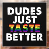 Kerels Smaken gewoon beter Gay Pride Cadeau Idee Raamsticker (Vel 2)