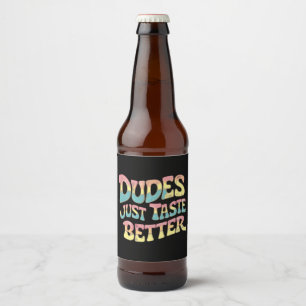 Kerels Smaken gewoon beter LGBT Gay Pride Maand Bier Etiket