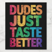 Kerels Smaken gewoon Lekkerder Bedrukte Gay Pride  Wijn Etiket (Enkel label)