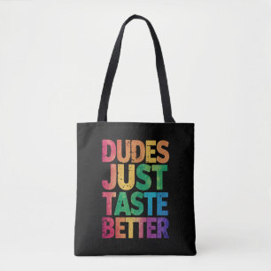 Kerels Smaken Slechts Beter in Nood Homobeweging Tote Bag