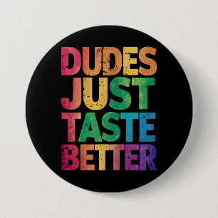 Kerels Smaken Slechts Beter Ontdaan HBT Pride Ronde Button 7,6 Cm