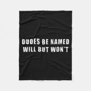 Kerels worden Will genoemd maar zullen niet Funny  Fleece Deken