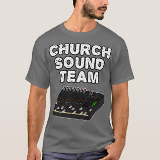 Kerk Geluid Team Christelijk Geluidsingenieur 1 T-shirt