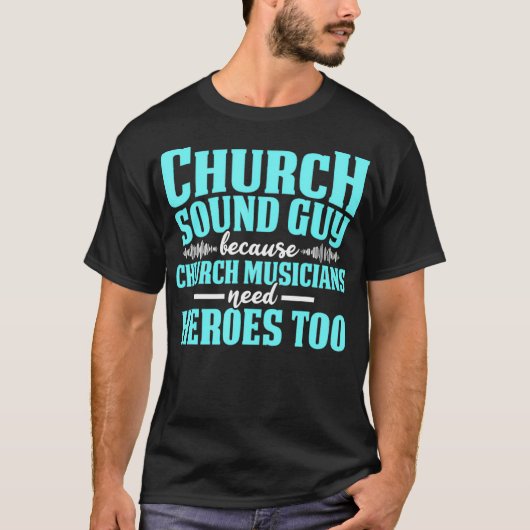 Kerk Sound Guy heeft een Hero Audio Tech Engineer  T-shirt (Voorkant)