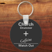 Kerkdrummer plus cafeïne T-Shirt Sleutelhanger (Voorkant)