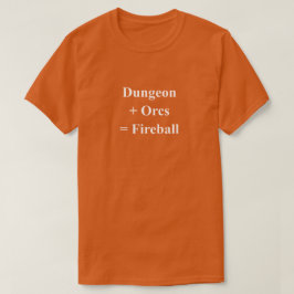 Kerker + Orks Grappige RPG Zin Met Witte Tekst T-shirt