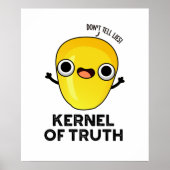 Kernel of Truth Funny Corn Pun Poster (Voorkant)