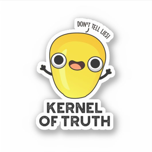 Kernel of Truth Funny Corn Pun Sticker (Voorkant)