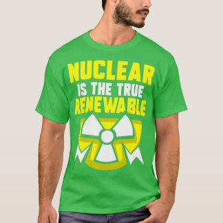Kernenergie is de ware hernieuwbare energiebron At T-shirt