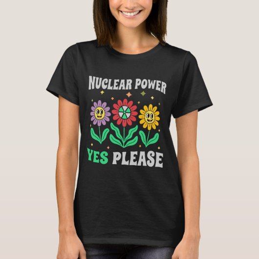 Kernenergie ja graag lachende bloemen t-shirt (Voorkant)