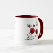kersen-Gezegde | HET LEVEN IS EEN KOM KERSEN Mok (Voorkant rechts)