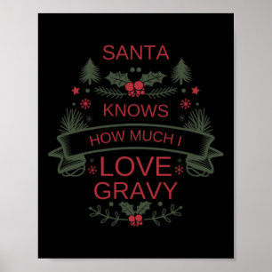 Kerst 2025 Humor Gravy Shirt voor Santa Comfort Poster