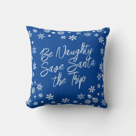Kerst Be Naughty Save Santa Trip Blauw Wit Kussen