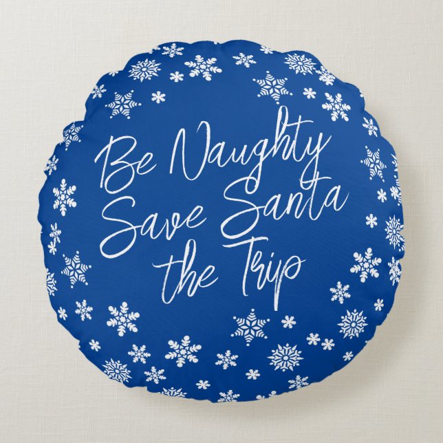Kerst Be Naughty Save Santa Trip Blauw Wit Rond Kussen (Voorkant)