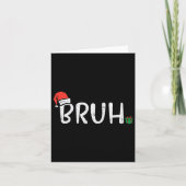 Kerst Bruh Funny Xmas Meme Mannen Jongens Kinder V Kaart (Voorkant)