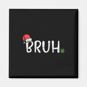 Kerst Bruh Funny Xmas Meme Mannen Jongens Kinder V Magneet