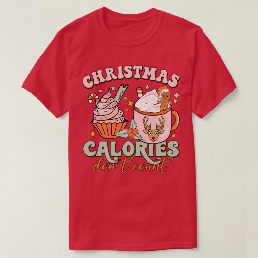 Kerst Calorieën Dont Count Grappige Cupcake Hot Co T-shirt (Design voorkant)