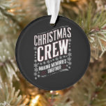 Kerst Crew Familie Matching Xmas Squad Ornament<br><div class="desc">Kerst Crew Familie Matching Xmas Squad</div>