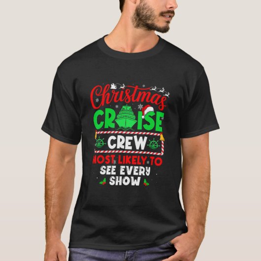 Kerst Cruise Bemanning Het Grootste Waarschijnlijk T-shirt (Voorkant)