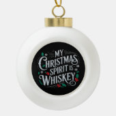Kerst Drink Whiskey Lovers Drinker Gezegde Keramische Bal Ornament (Voorkant)