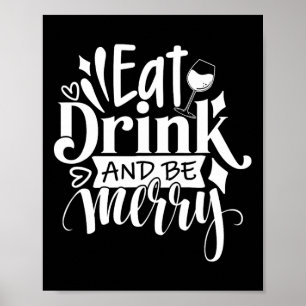 Kerst Eet Drink en Be Merry T-shirt Fun Christmas Poster