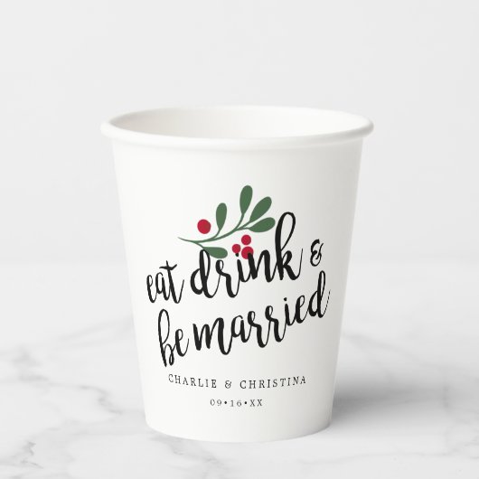 Kerst Eet Drink en Wees Getrouwd Kerstbessen Papieren Bekers (Voorkant)