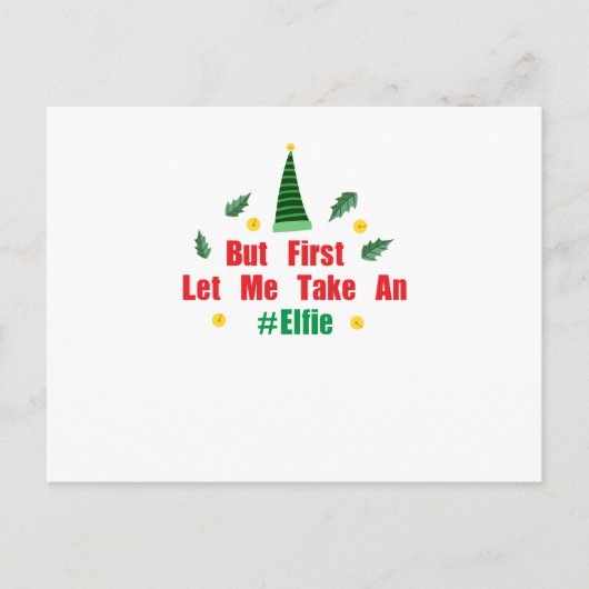 Kerst elf, maar laat me eerst een elfie nemen feestdagenkaart (Voorkant)