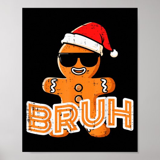 Kerst Gingerbread Man Bruh Grappig Kerstmis Meme M Poster (Voorkant)