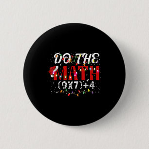 Kerst Grappig Doe De Wiskunde Meme (9x7)+4 Cadeau  Ronde Button 5,7 Cm