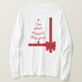 Kerst Ik ben je Cadeau dit jaar T-shirt