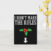 Kerst Ik heb geen regels gemaakt Mistletoe Funny K Kaart (Gele Bloem)