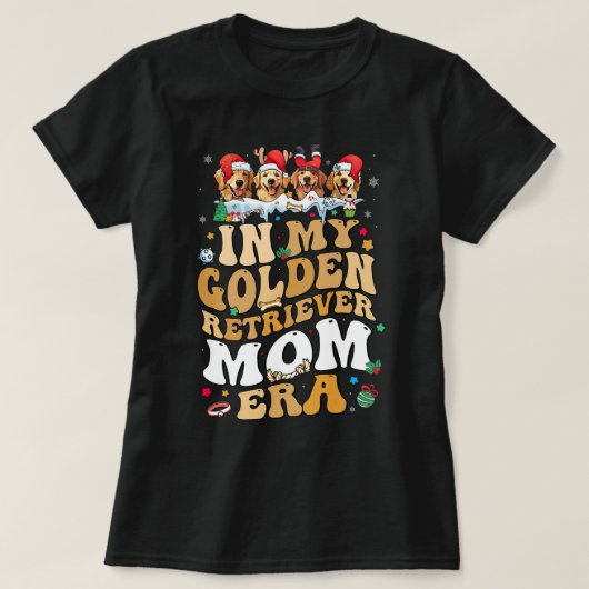 Kerst in mijn Golden Retriever tijdperk Hond Mama  T-shirt (Design voorkant)