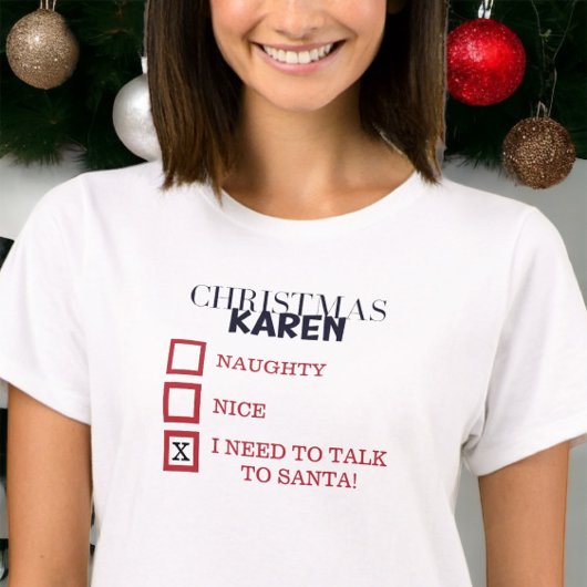 Kerst Karen Ondeugend Leuk Grappig Sarcastisch Kar T-shirt