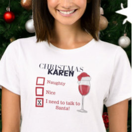 Kerst Karen Ondeugend Leuke Wijn Grappige Karen T-shirt
