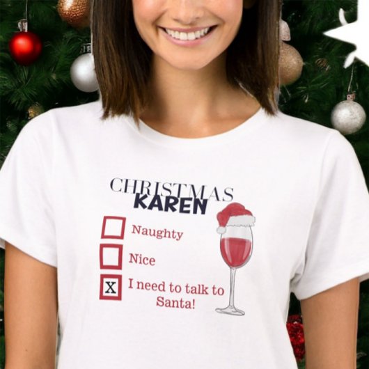 Kerst Karen Ondeugend Leuke Wijn Grappige Karen T-shirt