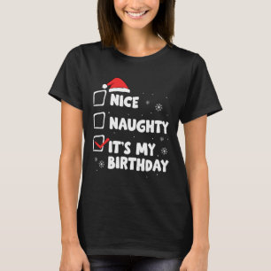 Kerst Leuk Naughty Het is mijn verjaardag kerstfee T-shirt