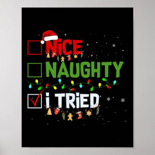 Kerst Leuk Naughty Ik probeerde grappige vakantie  Poster