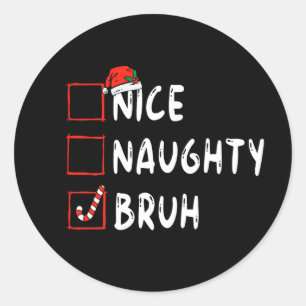Kerst leuk ondeugend bruh grappige kerstlijst vrou ronde sticker