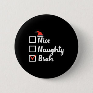 Kerst leuk stout broer plezier Xmas lijst vrouwen  Ronde Button 5,7 Cm