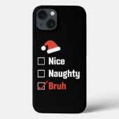 Kerst Leuke Stoute Bruh Grappige Kerstlijst Case-Mate iPhone Case (Achterkant)