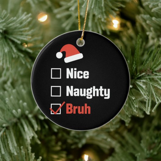 Kerst Leuke Stoute Bruh Grappige Kerstlijst Keramisch Ornament (Boom)