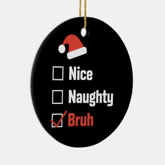 Kerst Leuke Stoute Bruh Grappige Kerstlijst Keramisch Ornament (Rechts)