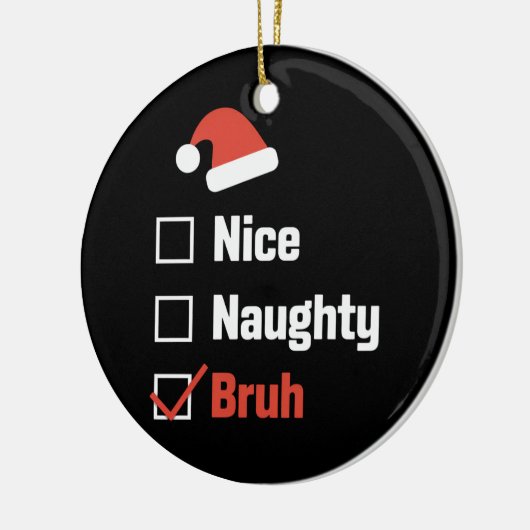 Kerst Leuke Stoute Bruh Grappige Kerstlijst Keramisch Ornament (Links)