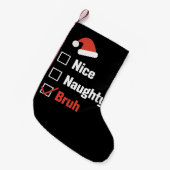 Kerst Leuke Stoute Bruh Grappige Kerstlijst Kleine Kerstsok (Voorkant (Hangend))