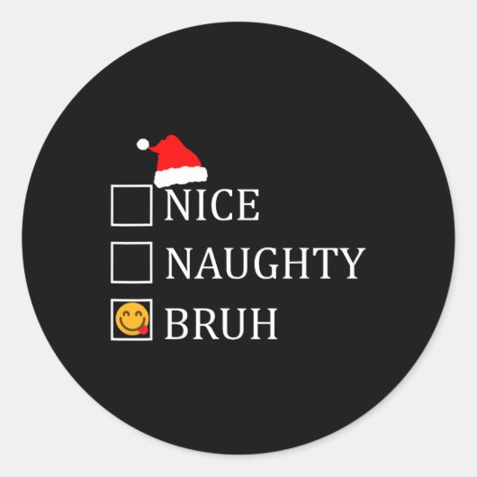 Kerst Leuke Stoute Bruh Grappige Kerstlijst Ronde Sticker (Voorkant)
