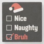 Kerst Leuke Stoute Bruh Grappige Kerstlijst Stenen Onderzetter (Voorkant)