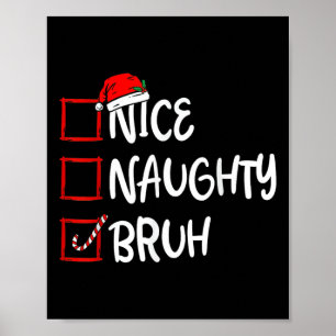 Kerst Leuke Stoute Bruh Grappige Kerstlijst Vrouwe Poster